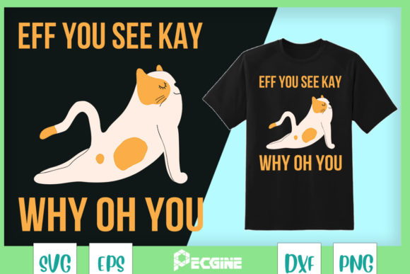 Eff You Seek Kay Why Oh You