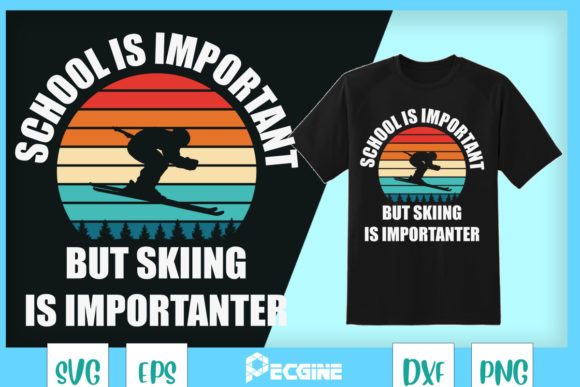 Skiing is Importanter Skiing Saying