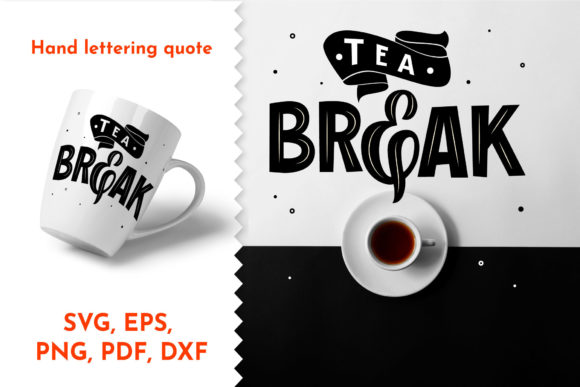 Tea Quotes, Tea Break Hand Lettering