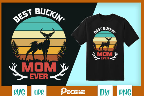 Womens Best Buckin Mom Ever